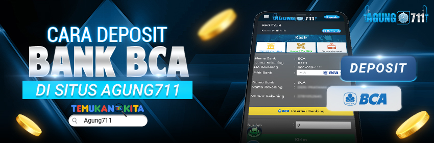 Cara Deposit Bank BCA di Situs Agung711
