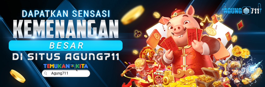 Dapatkan Sensasi Kemenangan Besar di Situs Agung711